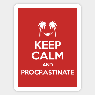 Keep Calm and Procrastinate Magnet